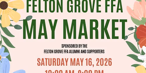 Felton Grove FFA May Market sponsored by Felton Grove FFA Alumni and Supporters