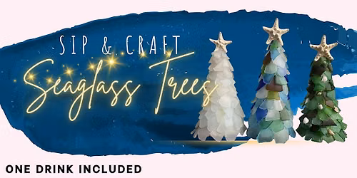Sip & Craft: Seaglass Christmas Trees @ PLYMOUTH BAY WINERY