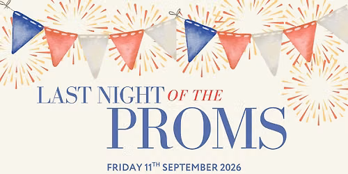 Stamford's Last Night of the Proms