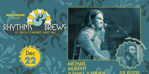 MONDAY Rhythms & Brews: Michael Murphy & Friends & Family
