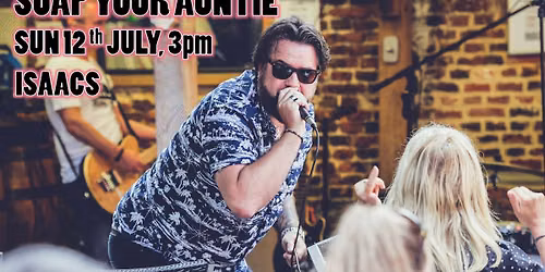 Soap Your Auntie - Last Gig of Summer - LIVE @ Isaacs!