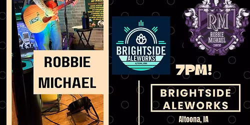 ROBBIE MICHAEL LIVE AT BRIGHTSIDE ALEWORKS!