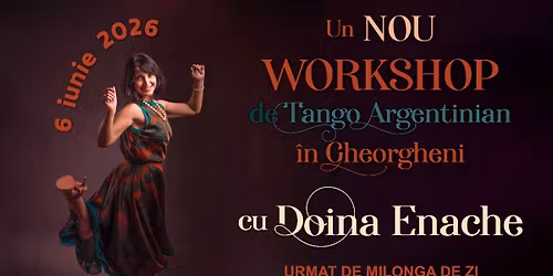 Workshops de tango argentinian cu Doina Enache I Gheorgheni, Harghita I S\u00e2mb\u0103t\u0103 06.06.2026