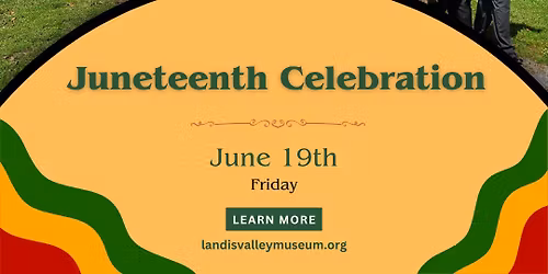 Juneteenth Celebration at Landis Valley Museum 2026