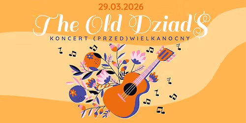 THE OLD DZIAD$ - koncert (przed)wielkanocny \/ Zmiana Klimatu 