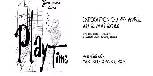 Vernissage Gros ours "Playtime" 