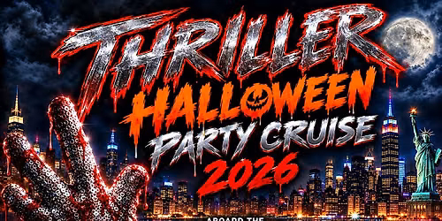 HALLOWEEN THRILLER NIGHT PARTY CRUISE 2026 -NYC