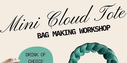 Mini Cloud Tote Bag Making Workshop