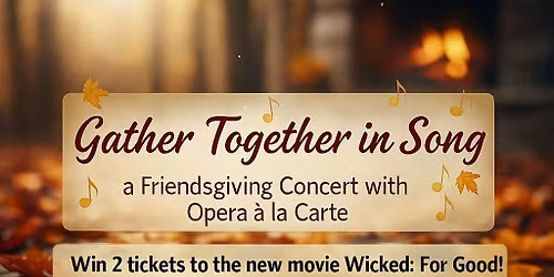 Gather Together in Song- a Friendsgiving Concert