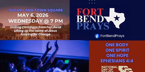 Fort Bend Prays @ Sugar Land Town Square - May 6th 