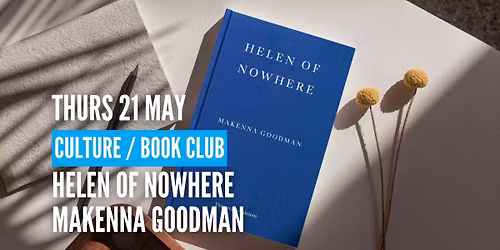 [Culture] Book Club: Helen of Nowhere, by Makenna Goodman