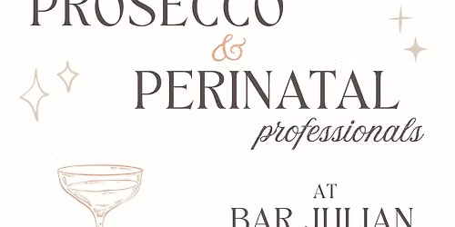 Prosecco & Perinatal Professionals 