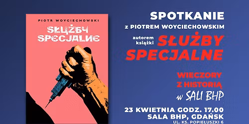 \ud83d\udce3 Wieczory z histori\u0105 w Sali BHP \u2013 spotkanie z Piotrem Woyciechowskim