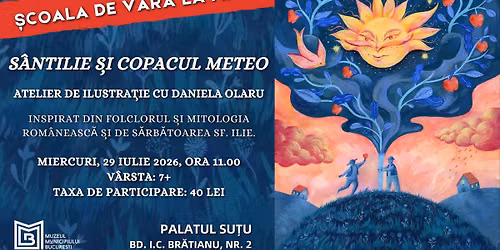 \u0218coala de var\u0103 la MMB. Atelierul "S\u00e2ntilie \u0219i Copacul meteo", cu ilustratoarea Daniela Olaru