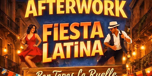 AFTERWORK FIESTA LATINA A LA RUELLE A PERPIGNAN