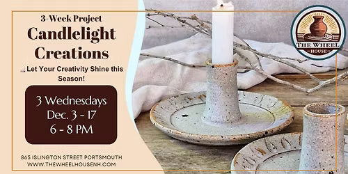 3-Week: Candlelight Creations!