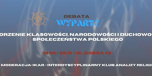 Debata: korzenie klasowo\u015bci, narodowo\u015bci i duchowo\u015bci spo\u0142ecze\u0144stwa polskiego