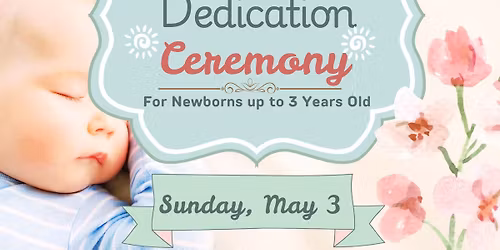 Child Dedication Ceremony | May 3rd | Victory Christian Center