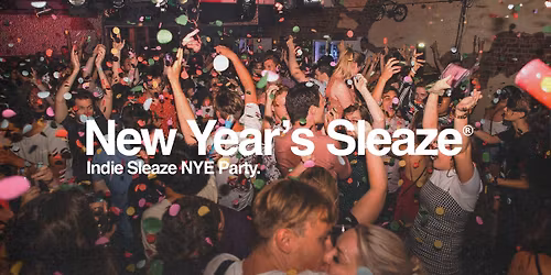 New Year's Sleaze: Indie Sleaze NYE Party - Melbourne