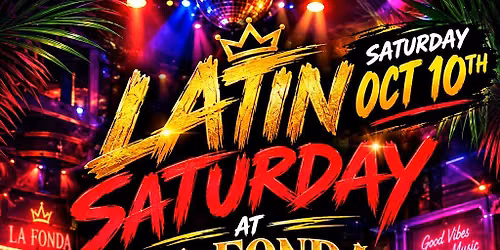 LATIN SATURDAY AT LA FONDA