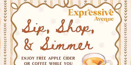 Sip, Shop, & Simmer - Black Friday and Small Business Saturday