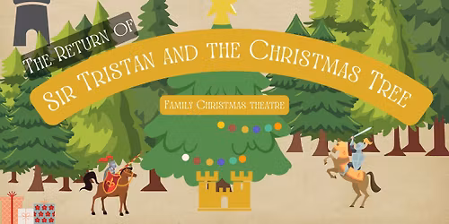 Sir Tristan & The Christmas Tree