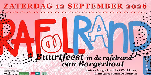 Rafelfeest: Buurtfeest in de rafelrand van Borgerhout
