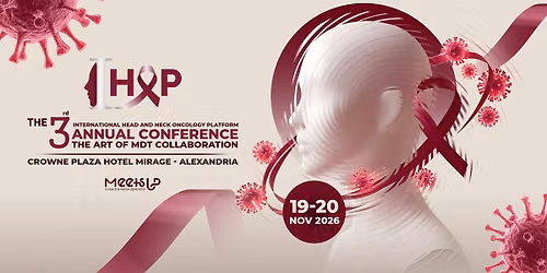 The 3rd Annual Conference of International Head and Neck Oncology Platform