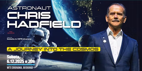 Chris Hadfield "A Journey Into the Cosmos" u MTS dvorani