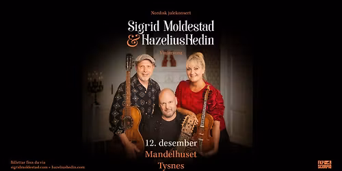 Vintersong @ Sigrid Moldestad & HazeliusHedin, Mandelhuset