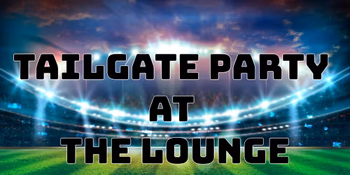 Steelers vs. Bills Tailgate Party at The Lounge