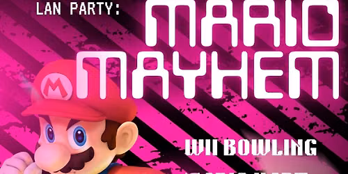 Open Play & LAN Party: Mario Mayhem
