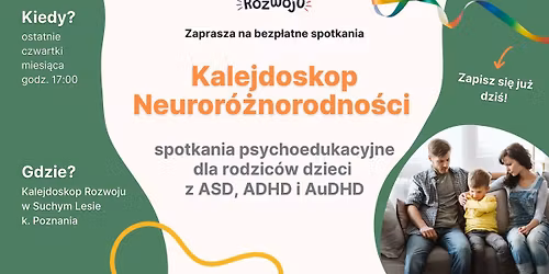 Kalejdoskop Neuror\u00f3\u017cnorodno\u015bci \u2013 spotkania psychoedukacyjne dla rodzic\u00f3w dzieci z ASD, ADHD i AuDHD