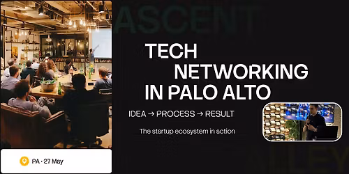 Tech Networking Event by Ascent Valley  in Palo Alto