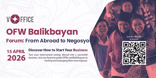 OFW Balikbayan Forum: From Abroad to Negosyo