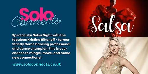 Solo Connects - Singles Salsa Evening with Kristina Rihanoff (All ages)