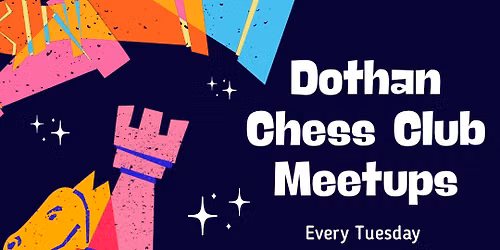 Dothan Chess Club Meetups