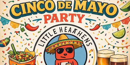 \ud83c\udf89\ud83c\udf7b Cinco de Mayo Party at Little Heathens Brewery! \ud83c\udf7b\ud83c\udf89