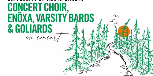 UND Concert Choir, En\u00f6xa Concert, Varsity Bards & Goliards Concert