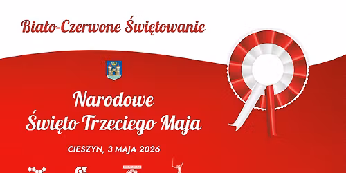 Bia\u0142o-Czerwone \u015awi\u0119towanie w Cieszynie \/ Narodowe \u015awi\u0119to Trzeciego Maja 2026