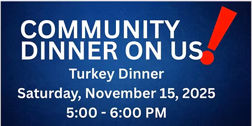 Community Dinner on Us!