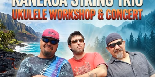 FREE Kanekoa Ukulele Workshop and Concert