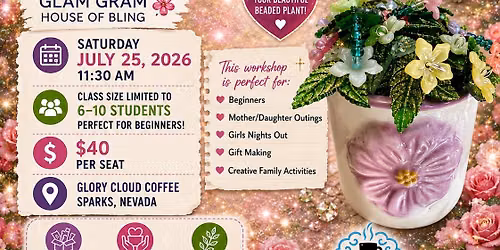 \ud83c\udf38Sip, Sparkle & Create: Glam Garden Workshop \ud83c\udf38 July 25th in Sparks