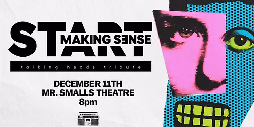 Start Making Sense - a Tribute to Talking Heads