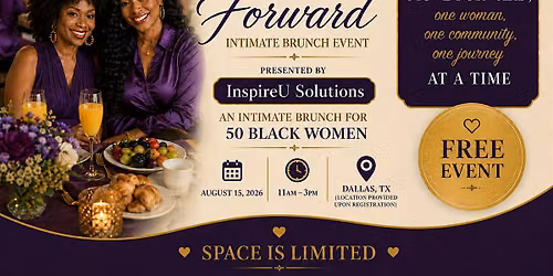 I Am Moving Forward Intimate Brunch Event