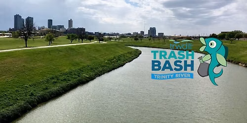 TRWD Trash Bash - Trinity River