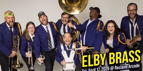 Elby Brass @ Reclaim Arcade