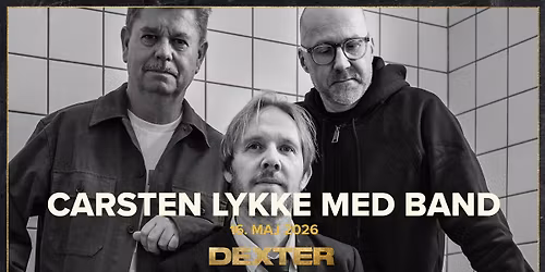 Carsten Lykke med Band - Dexter, Odense