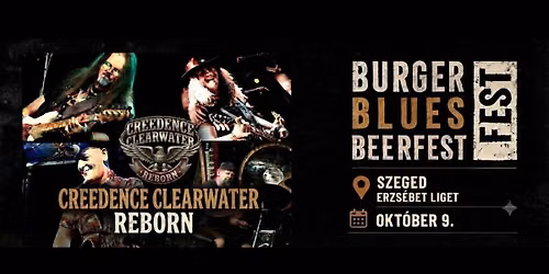 Creedence Clearwater Reborn | Burger || Blues || BeerFest @ Szeged