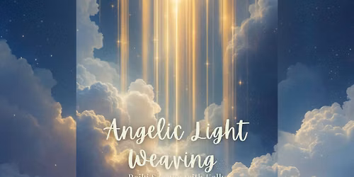 Angelic Light Weaving Reiki with Kelly 